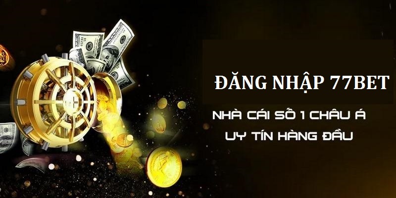 Đăng nhập không khó tại hệ thống 77bet